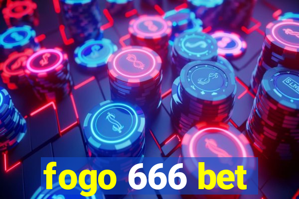 fogo 666 bet